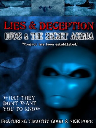 Lies and Deception: UFO’s and the Secret Agenda