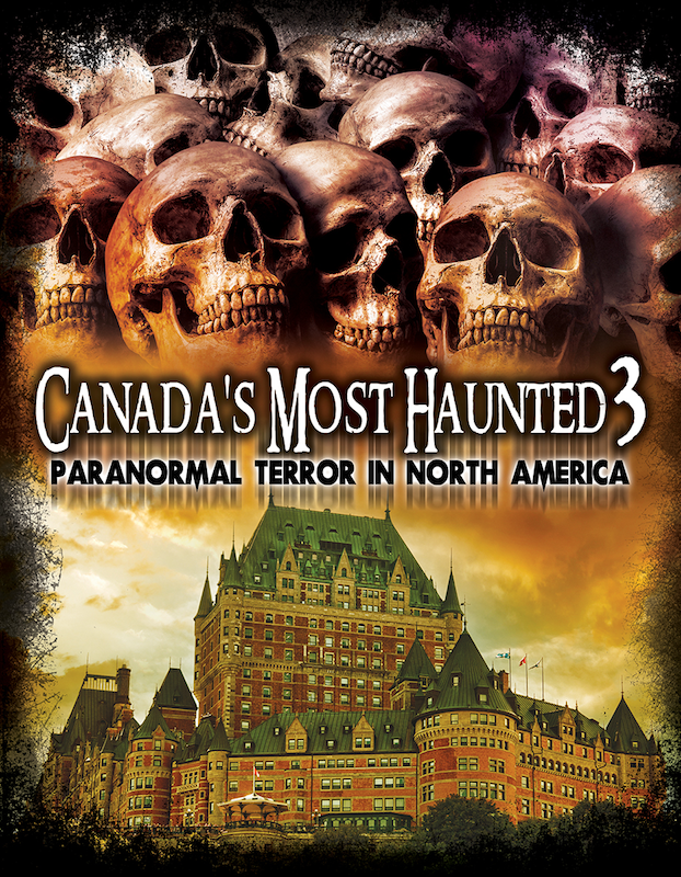 Canada's Most Haunted 3